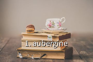 1. aubergine