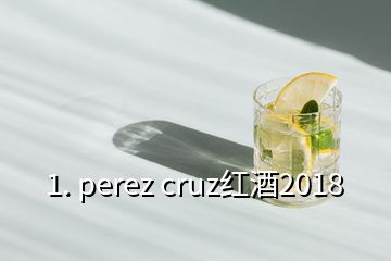 1. perez cruz红酒2018