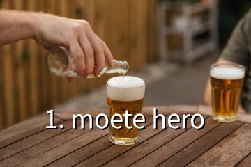 1. moete hero